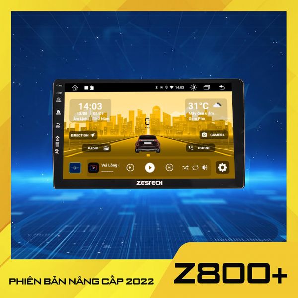 Màn hình ô tô Zestech Z800+ Phiên bản nâng cấp